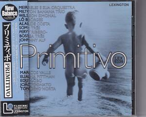 CD プリミティボ PRIMITIVO / LEX9339 ～ 60’s サンバJAZZ MPB コンピ 廃盤