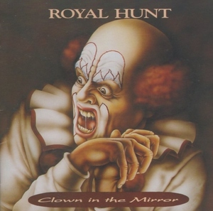 ロイヤル・ハント ROYAL HUNT / クラウン・イン・ザ・ミラー CLOWN IN THE MIRROR / 1994.10.21 / 2ndアルバム / TECX-25800