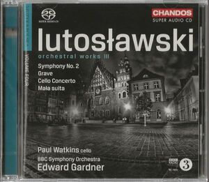 ルトスラウスキ 　交響曲第２番　グレーヴ　チェロ協奏曲(vc　ポール・ワトキンス)他　　　　ガードナー指揮BBC交響楽団　SACD　未開封