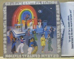 GRAHAM CENTRAL STATION/NOW DO U WANTA DANCE/