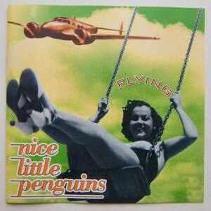 ○CD(視聴済)/ナイス・リトル・ペンギンズ/NICE LITTLE PENGUINS/FLYING/輸入盤