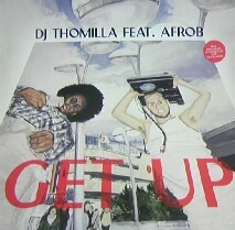 $ DJ THOMILLA FEAT. AFROB / GET UP (0107270BTN) YYY146-2128-7-7　歌ラップ決定盤！ GWEN MCCRAE / FUNKY SENSATION ネタ！