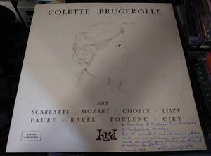 仏自主製作盤 謎女流 COLETTE BRUGEROLLE - MOZART CHOPIN LISZT FAURE RAVEL サイン付◆送料無料■即決◆交渉あり