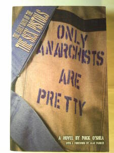英語音楽ロック「Only Anarchists are Pretty:アナーキストこそ美しい」Mick O