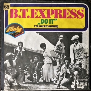 【Disco & Soul 7inch】B.T. Express / Do It