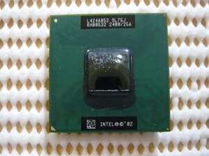 Intel Mobile Celeron 2.4GHz 2400/256 SL75J Northwood 作動品