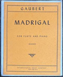 ゴーベール フルートとピアノのためのマドリガル/Wummer編 (フルート+ピアノ)輸入楽譜 Philippe Gaubert Madrigal 洋書