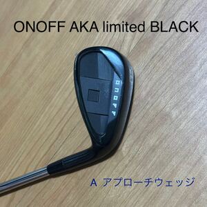 ONOFF オノフ AKA アカ　limited BLACK 限定モデル A アプローチウェッジ