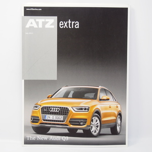 ATZ EXTRA The New Audi Q3 アウディ 2011年 新車解説 カタログ.