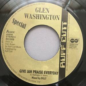 Glen Washington / Give Jah Praise Everyday　[Ruff Cutt - RC059]