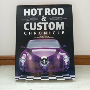 HOT ROD＆ CUSTOM CHRONICLE THOM TAYLOR HOTROD CUSTOM KUSTOM LOWRIDER　ホットロッド　カスタム　ローライダー　洋書　