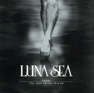 初回限定盤 ＤＶＤ付 ＬＵＮＡ ＳＥＡ 　Ｒｏｕｇｅ 　Ｔｈｅ Ｅｎｄ ｏｆ ｔｈｅ Ｄｒｅａｍ