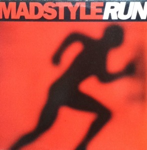 【廃盤12inch】MADSTYLE / RUN