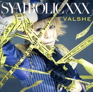 SYM-BOLIC XXX(初回限定盤BLACK)(DVD付)/VALSHE