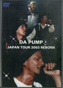 G00032636/【即決/送料無料】DVD2枚組/Da Pump「Japan tour 2003　Reborn」