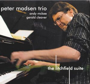 CD　★Peter Madsen Trio The Litchfield Suite　輸入盤　(Playscape Recordings PSR #080308)　デジパック