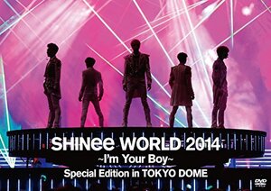 SHINee WORLD 2014～I’m Your Boy～ Special Edition in TOKYO DOME [DVD]　(shin