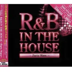 R&B IN THE HOUSE~PARTY WAVE~ CD album