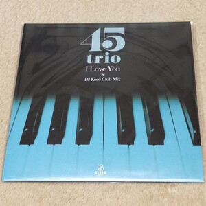 新品限定　45trio　/ I Love You 7inch 7インチ レコード　Weldon Irvine カバー　jazz hip hop rare groove レアグルーヴ　dj koco muro 