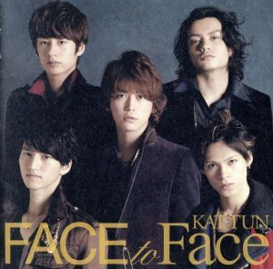 FACE to Face(通常版/初回プレス仕様)/KAT-TUN