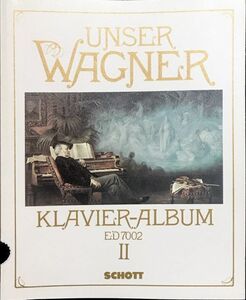 ワーグナー ピアノ作品集 2 WAGNER klavier album ed 7002 輸入楽譜/洋書/ピアノ/schott/ショット