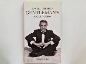 Oscar Lenius / A Well-Dressed Gentleman’s Pocket Guide　men