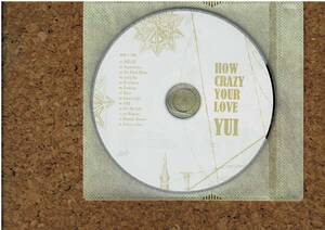 [CD] YUI HOW CRAZY YOUR LOVE ディスクのみ