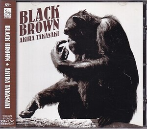 CD 高崎晃 BLACK BROWN ブラック・ブラウン