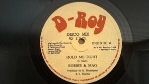 ☆彡美品！！☆彡送料無料！！　 　ROBBIE & MAO 　HOLD ME TIGHT　1979 英D-Roy盤 希少12inch　LOVERS REGGAE。Johnny Nashカバー曲。