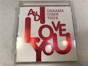 ドリームズカムトゥルー / AND I LOVE YOU　アルバム　CD　中古