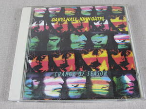 中古CD　DARYL HALL JOHN OATES CHANGE OF SEASON ホール＆オーツ