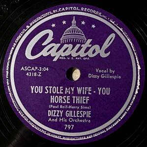 DIZZY GILLESPIE w JOHN COLTRANE CAPITOL Say When/ You Stole My Wife - You Horse Thief