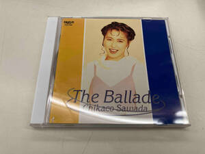 沢田知可子 CD The Ballad/CHIKAKO SAWADA