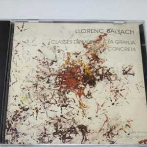 【CD】Llorenc Balsach Classes De Musica A La Granja, Musica Concreta リョレンス・バルサク ミュージック・コンクレート　現代音楽