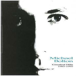 マイケル・ボルトン(MICHAEL BOLTON) / GREATEST HITS 1985-1995　CD