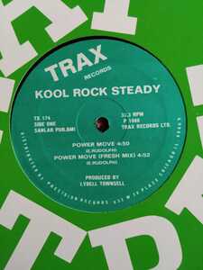 KOOL ROCK STEADY/POWER MOVE/chicago trax