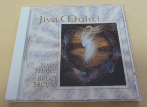 Jiva Mukti / Nada Shakti and Bruce BecVar CD ナダ・シャクティ ヒーリング ヨガ 瞑想 NEW AGE deva primal