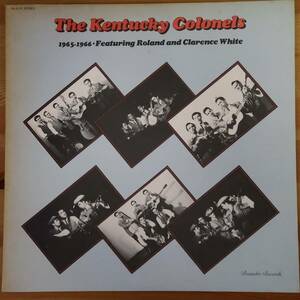 THE KENTUCKY COLONELS / 1965-1966・Featuring Roland and Clarence White