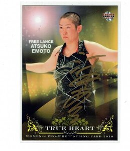 【江本敦子】2010 BBM 女子プロレス TRUE HEART 48枚限定 直筆サインカード #02/48