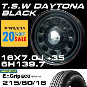 特価 TSW DAYTONA ブラック 16X7J+35 6穴139.7 GOODYEAR E-GRIP 215/60R16 ホイールタイヤ4本セット