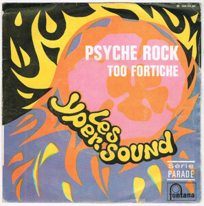 ●LES YPER SOUND / TOO FORTICHE / PSYCHE ROCK [FRANCE 45 ORIGINAL 7inch シングル サイケ Pierre Henry 試聴]