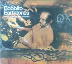 ● Bobbito Earthtones / Electronic, Hip Hop, Jazz, Latin