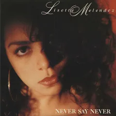 米12" Lisette Melendez Never Say Never 4474143 Fever Records, Rush Associated Labels, Columbia /00250