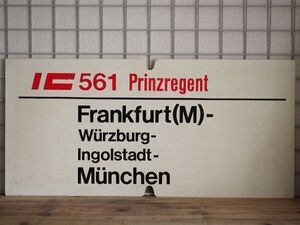 DB ドイツ国鉄 大型サボ IC インターシティ 561/560 Prinzregent号 Frankfurt Munchen