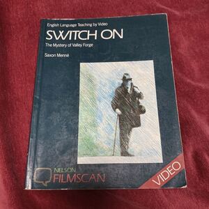 浦和明の星女子高等学校　ORAL English 1学年教材　　　Switch on Saxon M e nn e NELSON FILMSCAN