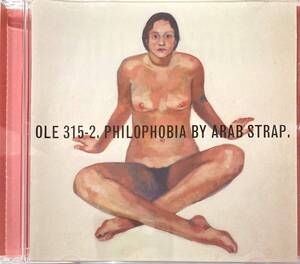 アラブ・ストラップ（Arab Strap）「フィロフォビア（Philophobia）」（A6）CD