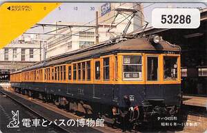 ５３２８６★電車とバスの博物館　東急　テハ3450形　昭和6年-11年製造　　テレカ★