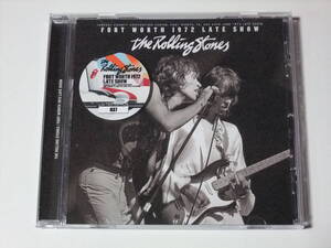 FORT WORTH 1972 LATE SHOW / THE ROLLING STONES プレスCD