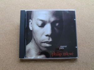 ＊Philip Nikwe／ Movin