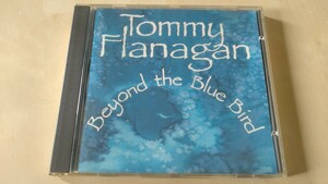 Tommy Flanagan「Beyond the Blue Bird」CD